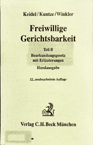 Imagen de archivo de Freiwillige Gerichtsbarkeit / Handausgabe des Beurkundungsgesetzes mit Erluterungen a la venta por NEPO UG