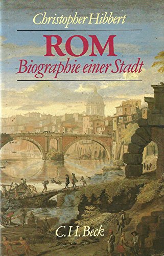 Rom - Biographie einer Stadt