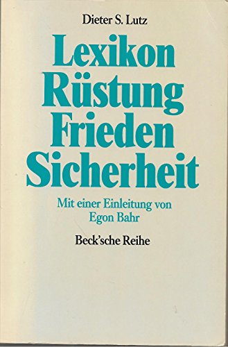Beispielbild fr Lexikon Rstung, Frieden, Sicherheit - Mit einer Einleitung von Egon Bahr zum Verkauf von Bernhard Kiewel Rare Books