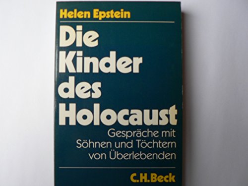 Stock image for Die Kinder des Holocaust - Gesprche mit Shnen und Tchtern von berlebenden. for sale by Worpsweder Antiquariat