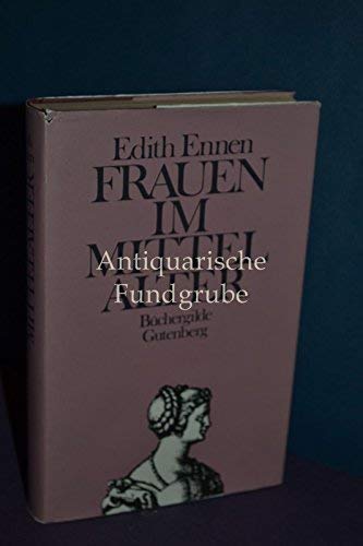 Beispielbild fr Frauen im Mittelalter zum Verkauf von Bernhard Kiewel Rare Books