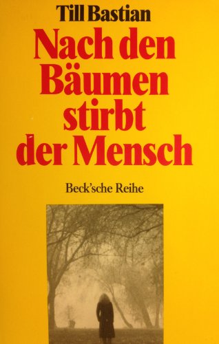 Stock image for Nach den Bumen stirbt der Mensch for sale by Antiquariat  Angelika Hofmann