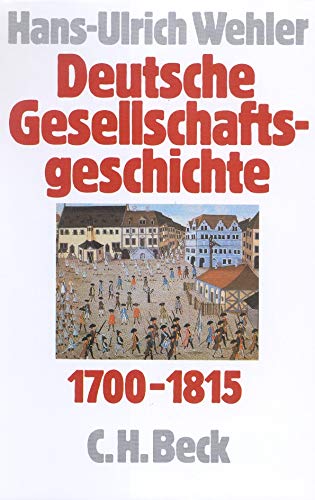 Beispielbild fr Deutsche Gesellschaftsgeschichte 1700 - 1815. zum Verkauf von Ammareal