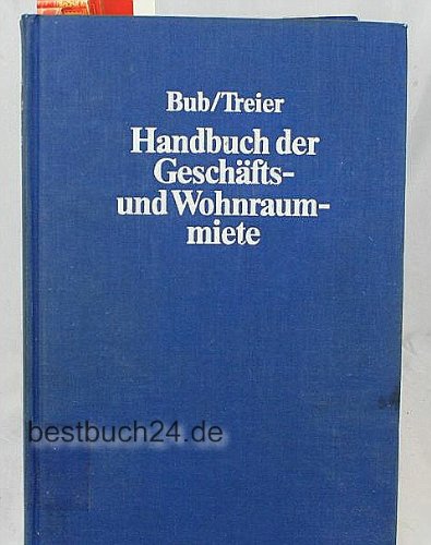 Handbuch der Geschäfts- und Wohnraummiete