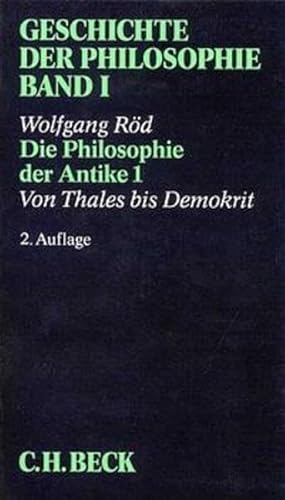 Die Philosophie der Antike 1: Von Thales bis Demokrit. (= Geschichte der Philosophie; Bd. 1). - Röd, Wolfgang.