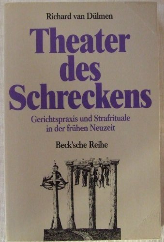 9783406329005: Theater des Schreckens. Gerichtspraxis und Strafrituale in der frhen Neuzeit