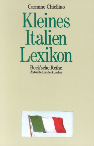 Stock image for Kleines Italien-Lexikon : Wissenswertes ber Land und Leute for sale by Bernhard Kiewel Rare Books