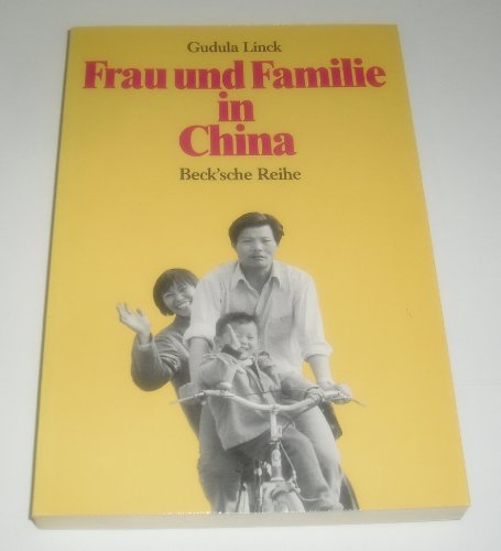 Frau und Familie in China - LINCK, Gudula