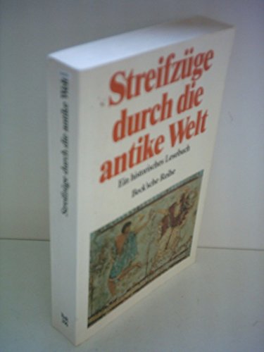 Beispielbild fr Streifzge durch die antike Welt - Ein historisches Lesebuch zum Verkauf von Sammlerantiquariat