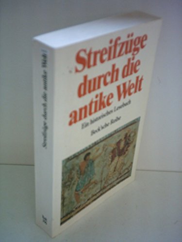 Stock image for Streifzüge durch die antike Welt: Ein historisches Lesebuch24. August 1989 von Andreas Patzer for sale by Nietzsche-Buchhandlung OHG
