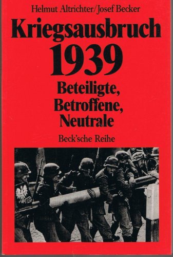 Beispielbild fr Kriegsausbruch 1939: Beteiligte, Betroffene, Neutrale. zum Verkauf von Henry Hollander, Bookseller