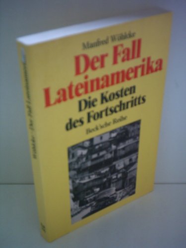 Stock image for Der Fall Lateinamerika. Die Kosten des Fortschritts. for sale by Antiquariat & Verlag Jenior