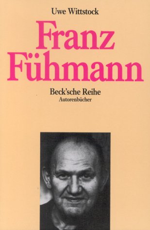 Franz FuÌˆhmann (AutorenbuÌˆcher) (German Edition) (9783406331572) by Wittstock, Uwe