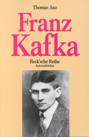 Franz Kafka (AutorenbuÌˆcher) (German Edition) (9783406331626) by Anz, Thomas