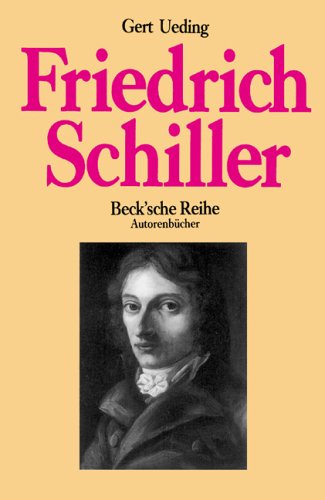 Friedrich Schiller. (Beck'sche Reihe ; 616) Autorenbücher - Ueding, Gert