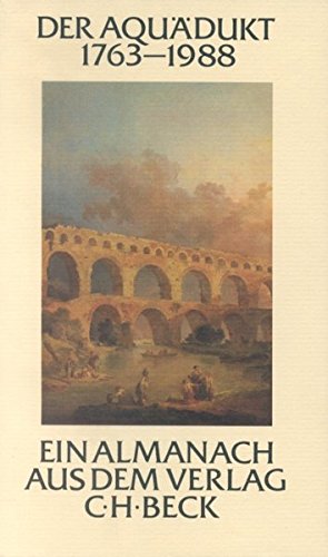Stock image for Der Aquadukt 1763-1988: Ein Almanach Aus Dem Verlag C.H. Beck Im 225 Jahr Seines Bestehens for sale by NightsendBooks
