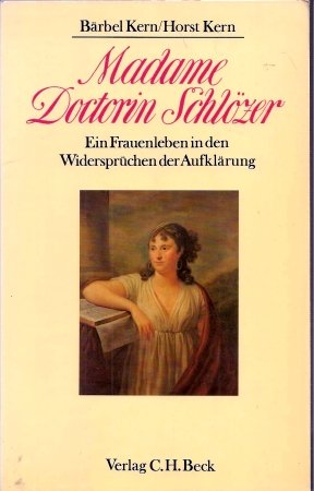 9783406333040: Madame Doctorin Schlözer: Ein Frauenleben in den Widersprüchen der Aufklärung (German Edition)