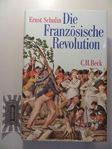 Die Französische Revolution. - Schulin, Ernst