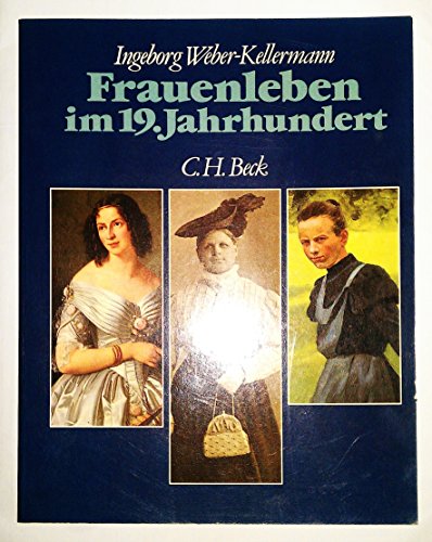 9783406333095: Frauenleben im 19. Jahrhundert. Empire und Romantik, Biedermeier, Grnderzeit.