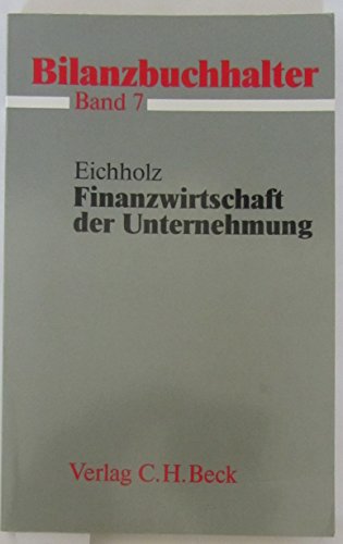 Imagen de archivo de Finanzwirtschaft der Unternehmung, Bd 7 a la venta por Buchpark