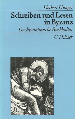 9783406333910: Schreiben und Lesen in Byzanz: Die byzantinische Buchkultur (Beck's archologische Bibliothek)