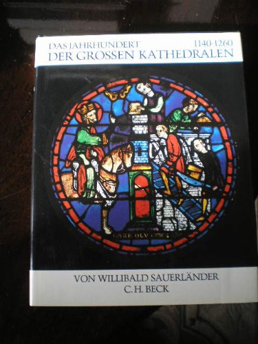 Beispielbild fr Universum der Kunst, Das Jahrhundert der groen Kathedralen, 1140-1260 (Bd.36) zum Verkauf von medimops