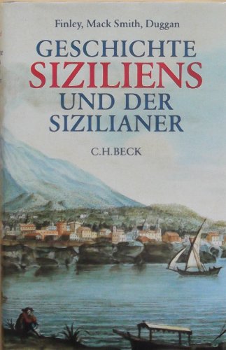 Geschichte Siziliens und der Sizilianer - I. Finley, Moses, Denis Mack Smith Christopher Duggan u. a.