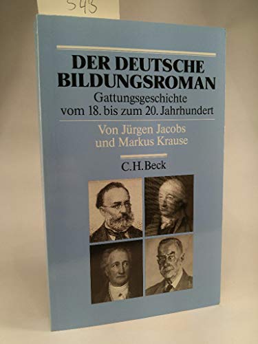 Der deutsche Bildungsroman: Gattungsgeschichte vom 18. bis zum 20. Jahrhundert (ArbeitsbuÌˆcher zur Literaturgeschichte) (German Edition) (9783406336447) by Jacobs, JuÌˆrgen