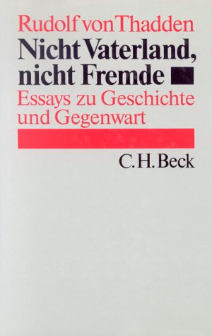 Beispielbild fr Nicht Vaterland, nicht Fremde. Essays zu Geschichte und Gegenwart zum Verkauf von Kultgut