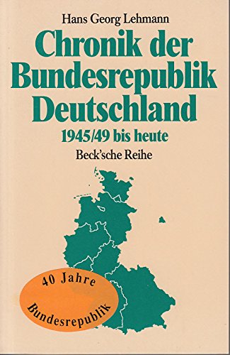 Imagen de archivo de Chronik der Bundesrepublik Deutschland 1945/49 bis heute. Beck'sche Reihe. TB a la venta por Deichkieker Bcherkiste