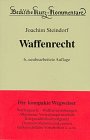 9783406337482: Waffenrecht. Waffengesetz mit Durchfhrungsverordnungen und Kriegswaffenkontrollgesetz