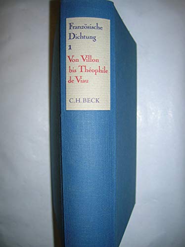 Imagen de archivo de Franzsische Dichtung, Franzsisch und Deutsch, 4 Bde., Bd.1, Von Villon bis Theophile de Viau. a la venta por medimops