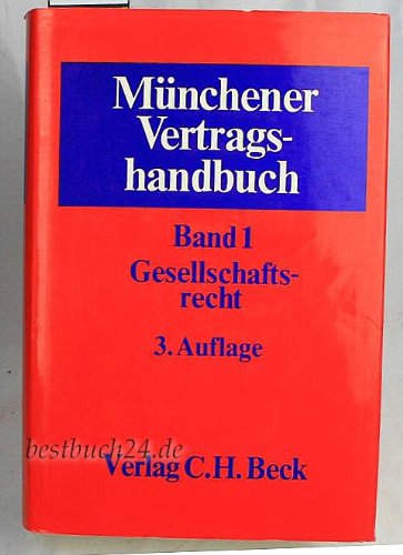 Beispielbild fr Mnchener Vertragshandbuch. Band 1: Gesellschaftsrecht. Band. 2.: Handels- und Wirtschaftsrecht. Band 3: Wirtschaftrecht. Zusammen 3 Bnde. zum Verkauf von Buch-Galerie Silvia Umla