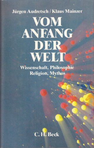 Stock image for Vom Anfang der Welt. Wissenschaft, Philosophie, Religion, Mythos for sale by medimops