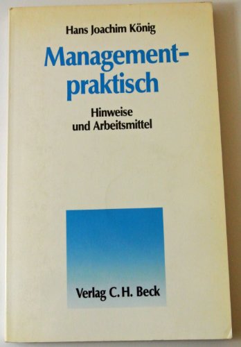 Stock image for Management - praktisch : Hinweise und Arbeitsmittel. von for sale by NEPO UG