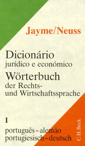 Wörterbuch der Rechts- und Wirtschaftssprache. Dicionario juridico e economico. Portugiesisch-deu...