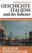 Geschichte Italiens und der Italiener. Aus d. Ital. übers. von Friederike Hausmann / Beck'sche Sonderausgaben - Procacci, Giuliano
