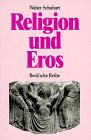 Religion und Eros - Walter Schubart