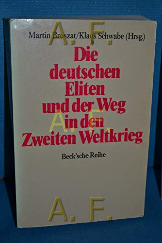 Beispielbild fr Die deutschen Eliten und der Weg in den Zweiten Weltkrieg. zum Verkauf von medimops