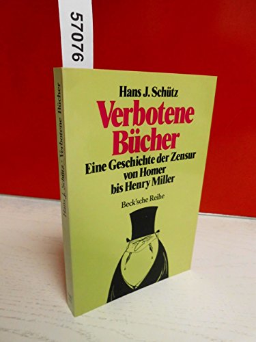 9783406340079: Verbotene Bucher: Eine Geschichte der Zensur von Homer bis Henry Miller (Beck'sche Reihe) (German Edition)