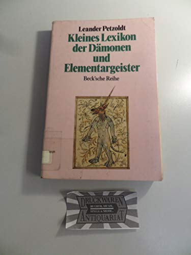 Kleines Lexikon der DaÌˆmonen und Elementargeister (Beck'sche Reihe) (German Edition) (9783406340192) by Petzoldt, Leander