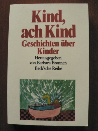 Stock image for Kind, ach Kind, Geschichten ber Kinder for sale by mneme