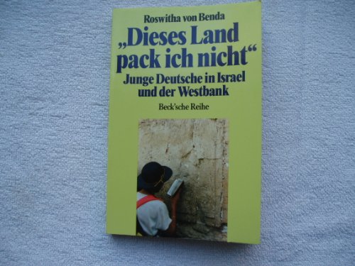 Stock image for Dieses Land pack ich nicht'. Junge Deutsche in Israel und der Westbank. for sale by Antiquariat & Verlag Jenior