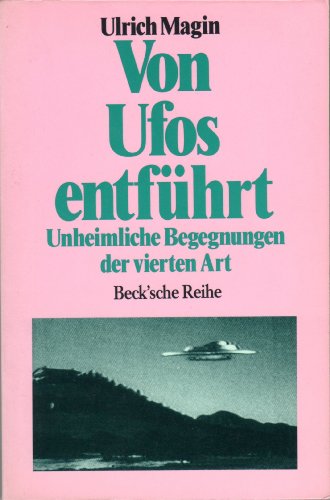 Beispielbild fr Von Ufos entfhrt. Unheimliche Begegnungen der vierten Art. zum Verkauf von medimops