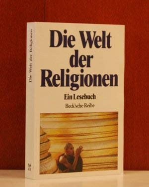 Beispielbild fr Die Welt der Religionen : ein Lesebuch / hg. von Stephan Wehowsky. Orig.-Ausg. zum Verkauf von Antiquariat + Buchhandlung Bcher-Quell