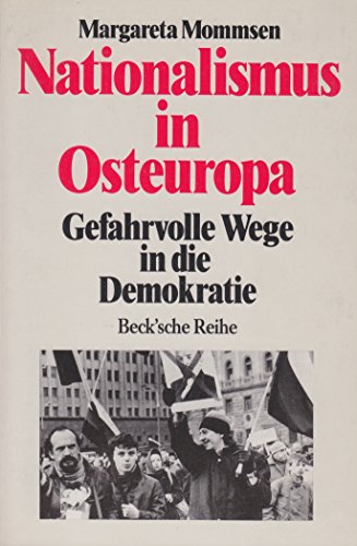 Beispielbild fr Nationalismus in Osteuropa: Gefahrvolle Wege in die Demokratie zum Verkauf von Bernhard Kiewel Rare Books