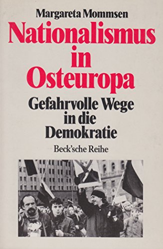 Imagen de archivo de Nationalismus in Osteuropa: Gefahrvolle Wege in die Demokratie Mommsen, Margareta a la venta por tomsshop.eu