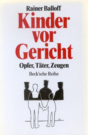 Beispielbild fr Kinder vor Gericht. Opfer, Tter, Zeugen. zum Verkauf von Grammat Antiquariat