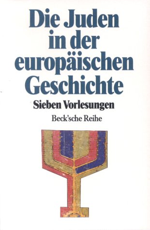 Imagen de archivo de Die Juden in der europischen Geschichte: Sieben Vorlesungen a la venta por Bernhard Kiewel Rare Books
