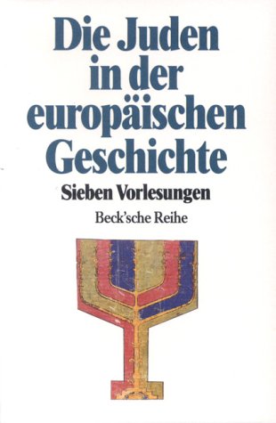 Stock image for Die Juden in der europischen Geschichte: Sieben Vorlesungen for sale by Bernhard Kiewel Rare Books